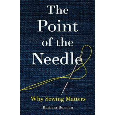 The Point of the Needle: Why Sewing Matters