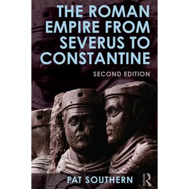 The Roman Empire from Severus to Constantine