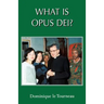 What Is Opus Dei?
