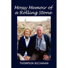 Mossy Memoir of a Rolling Stone