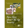 New Ideas about Old Age Security: Toward Sustainable Pension Systems in the 21st Century