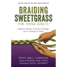 Braiding Sweetgrass for Young Adults: Indigenous Wisdom, Scientific Knowledge, and the Teachings of Plants