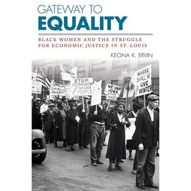 Gateway to Equality: Black Women and the Struggle for Economic Justice in St. Louis