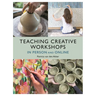 Teaching Creative Workshops in Person and Online