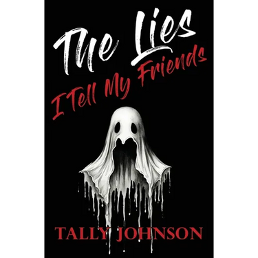 The Lies I Tell My Friends
