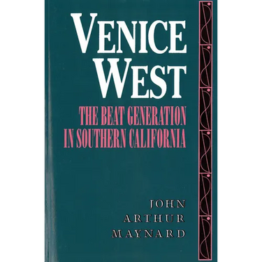 Venice West: The Beat Generation in Southern California