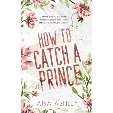 How to Catch a Prince: A hidden royalty, fake boyfriend MM romance
