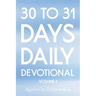 30 to 31 Days Daily Devotional: Volume 1