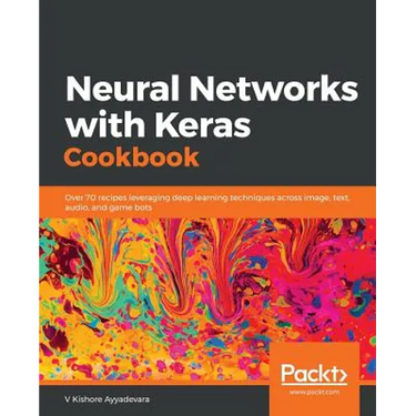 Neural Networks with Keras Cookbook