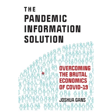 The Pandemic Information Solution: Overcoming the Brutal Economics of Covid-19