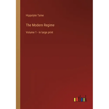 The Modern Regime: Volume 1 - in large print
