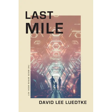 Last Mile: The Beeze Series Book #01