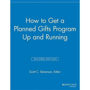 How to Get a Planned Gifts Program Up and Running