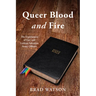 Queer Blood and Fire: The Experiences of Gay and Lesbian Salvation Army Officers