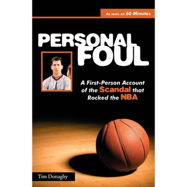 Personal Foul: A First-Person Account of the Scandal That Rocked the NBA