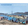 The Pulse of the Bay 2022: 50 Years After the Clean Water Act