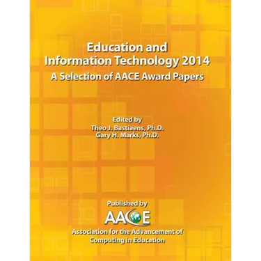 Education and Information Technology 2014 - A Selection of AACE Award Papers