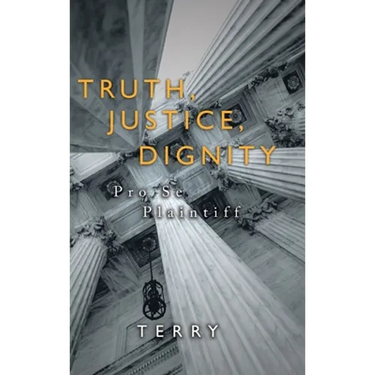 Truth, Justice, Dignity: Prose Plaintiff
