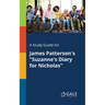 A Study Guide for James Patterson's "Suzanne's Diary for Nicholas"