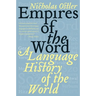 Empires of the Word: A Language History of the World