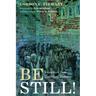 Be Still!: Departure from Collective Madness