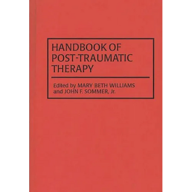 Handbook of Post-Traumatic Therapy
