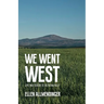 We Went West: Civil War Soldiers of the Yakima Valley