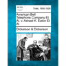 American Bell Telephone Company et al. V. Ashael K. Eaton et al