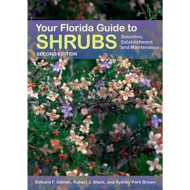 Your Florida Guide to Shrubs: Selection, Establishment, and Maintenance