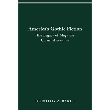 America's Gothic Fiction: The Legacy of Magnalia Christi Americana