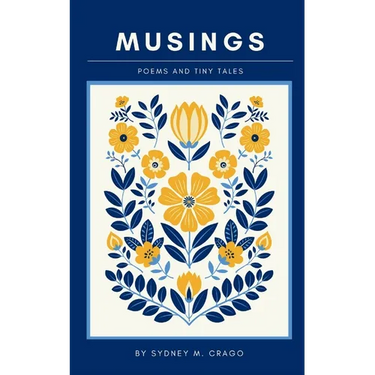 Musings: Poems and Tiny Tales