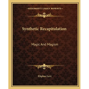 Synthetic Recapitulation: Magic And Magism