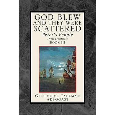 God Blew, and They Were Scattered Book III