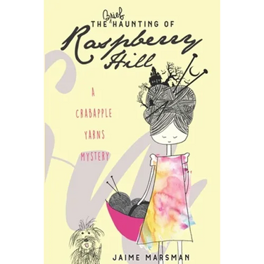 The Brief Haunting of Raspberry Hill: A Crabapple Yarns Mystery