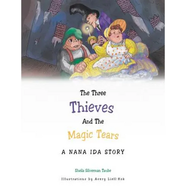 The Three Thieves and the Magic Tears: A Nana Ida Story