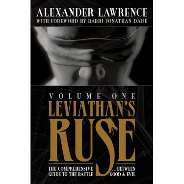 Leviathan's Ruse, Vol. 1: The Comprehensive Guide to the Battle Between Good and Evil