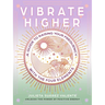 Vibrate Higher: A Guide to Raising Your Frequency with the Four Elements