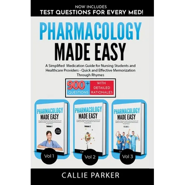 Pharmacology Made Easy: Volumes 1-3: A Simplified Guide to Commonly Prescribed Medications for Nursing Students and Healthcare Providers - Quick and E
