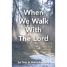 When We Walk With The Lord