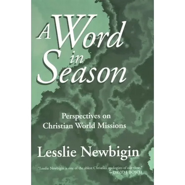 A Word in Season: Perspectives on Christian World Missions