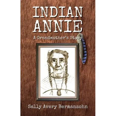 Indian Annie: A Grandmother's Story