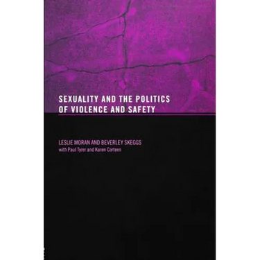 Sexuality and the Politics of Violence and Safety