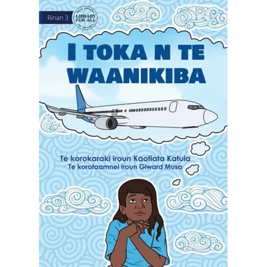 I'm on the Airplane - I toka n te waanikiba (Te Kiribati)