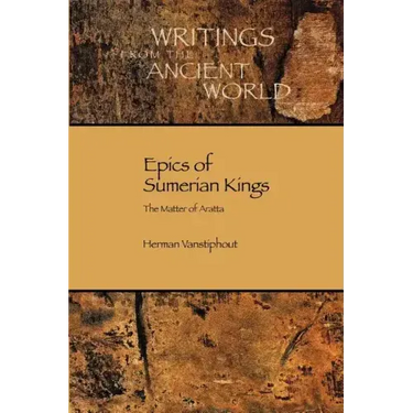 Epics of Sumerian Kings: The Matter of Aratta