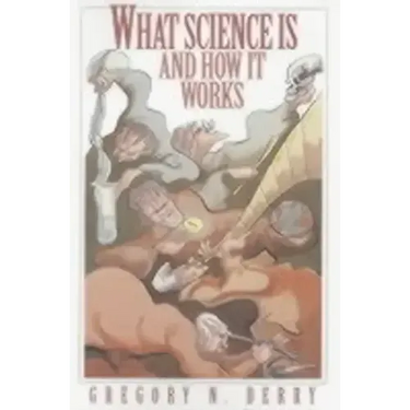 What Science Is and How It Works