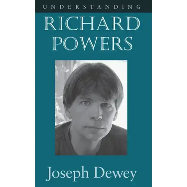 Understanding Richard Powers