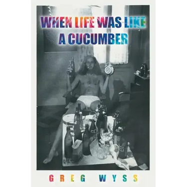 When Life Was like a Cucumber