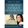 How to Beat Chronic Fatigue Syndrome and Get Your Life Back!