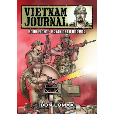 Vietnam Journal - Book Eight: Brain Dead Horror