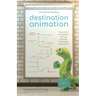 Destination Animation: How smart marketeers convey complex messages memorably